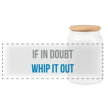 if in doubt whip it out - Panorama Keksdose mit Holzdeckel - Weiß - Vorne
