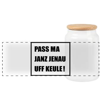 Pass Ma Janz Jenau auf Keule - Berlinern Lustig - Panorama Keksdose mit Holzdeckel - Weiß - Vorne