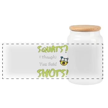 Squats or Shots Saying - Panoramic Cookie Jar with Wooden Lid - white - Front