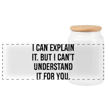 I can explain it but I can't understand it for you - Panorama Keksdose mit Holzdeckel - Weiß - Vorne