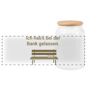Ich hab's bei der Bank gelassen - Panorama Keksdose mit Holzdeckel - Weiß - Vorne