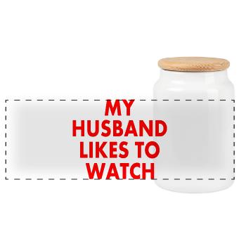 my husband likes to watch - Panoramic Cookie Jar with Wooden Lid - white - Front