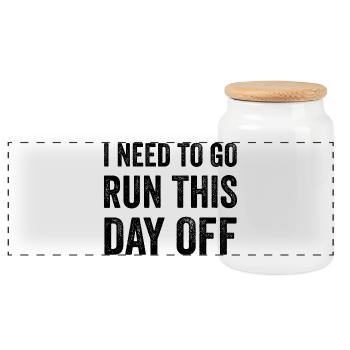 I Need To Go Run This Day Off - Panoramic Cookie Jar with Wooden Lid - white - Front