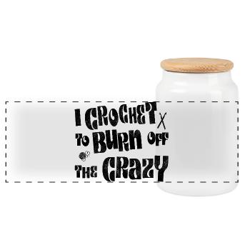 I crochet to burn off the crazy - Panoramic Cookie Jar with Wooden Lid - white - Front