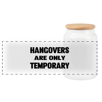 Hangovers Are Only Temporary - Panoramic Cookie Jar with Wooden Lid - white - Front
