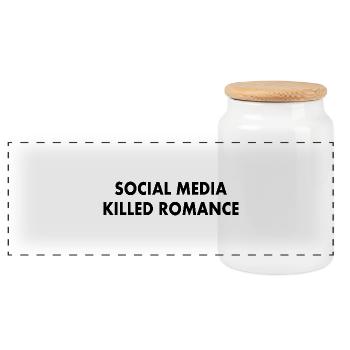 social media killed romance - Panoramic Cookie Jar with Wooden Lid - white - Front