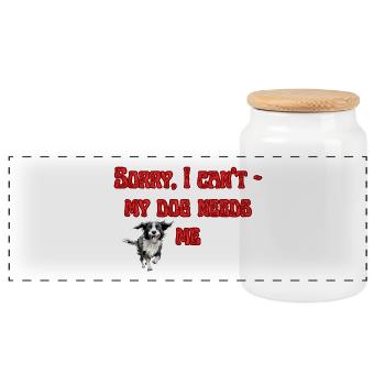 Sorry, I can't - my dog needs me - Panoramic Cookie Jar with Wooden Lid - white - Front