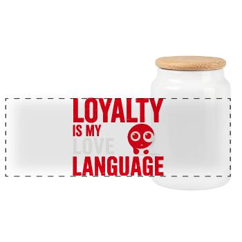 Loyalty Is My Love Language - Panoramic Cookie Jar with Wooden Lid - white - Front