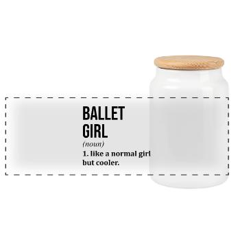 Ballet Girl Funny Saying - Panoramic Cookie Jar with Wooden Lid - white - Front