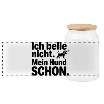 Ich belle nicht. Mein Hund SCHÖN. - Panorama Keksdose mit Holzdeckel - Weiß - Vorne
