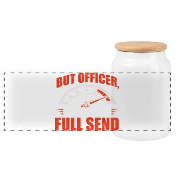 But Officer My GPS Said Full Send Racing - Panoramic Cookie Jar with Wooden Lid - white - Front