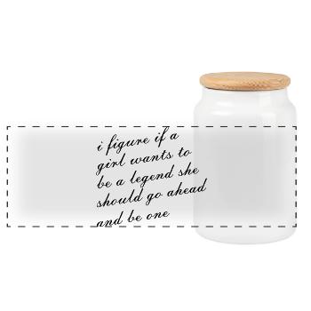 I Figure If a Girl Wants to Be a Legend - Panorama Keksdose mit Holzdeckel - Weiß - Vorne