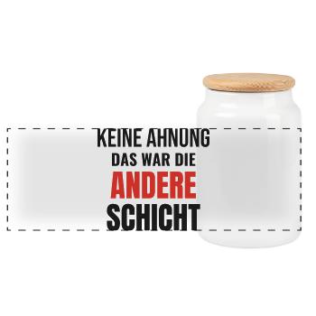 Keine Ahnung das war die andere Schicht Spruch Job - Panorama Keksdose mit Holzdeckel - Weiß - Vorne