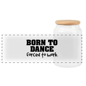 born to dance forced to work - Panoramic Cookie Jar with Wooden Lid - white - Front