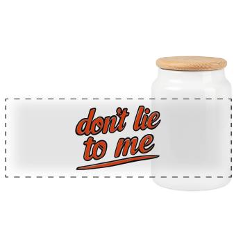 Don't lie to me - red lettering - Panoramic Cookie Jar with Wooden Lid - white - Front