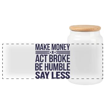 Motivational Wealth and Humility SAYING  - Panoramic Cookie Jar with Wooden Lid - white - Front