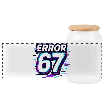 Error 67 Six Seven Glitch Cyber Meme Gift Idea - Panoramic Cookie Jar with Wooden Lid - white - Front