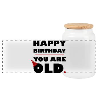 HAPPY BIRTHDAY YOU ARE OLD - BLACK - Panoramic Cookie Jar with Wooden Lid - white - Front
