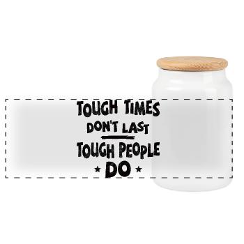 Tough times don’t last, tough people do - Panorama Keksdose mit Holzdeckel - Weiß - Vorne