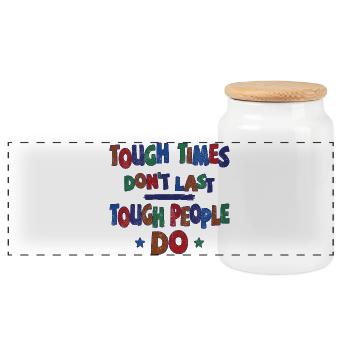 Tough times don’t last, tough people do - Panorama Keksdose mit Holzdeckel - Weiß - Vorne