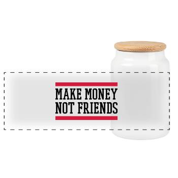 MAKE MONEY NOT FRIENDS - Panoramic Cookie Jar with Wooden Lid - white - Front