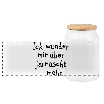 Ick wunder mir über jarnüscht mehr - Berlin Spruch - Panorama Keksdose mit Holzdeckel - Weiß - Vorne