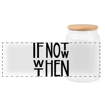 If not now, when then – motivational slogan motif - Panoramic Cookie Jar with Wooden Lid - white - Front