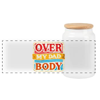 Over My Dad Body, Funny Fathers Saying  - Panoramic Cookie Jar with Wooden Lid - white - Front