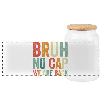 Dude, no cap, we're back, first Schult - Panoramic Cookie Jar with Wooden Lid - white - Front