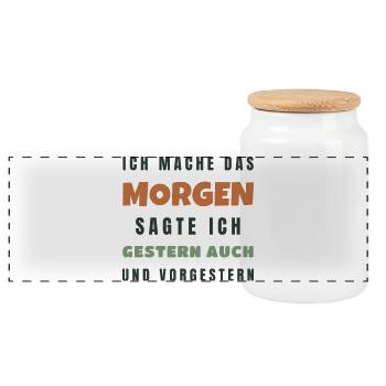 Ich mache das morgen sagte ich gestern auch - Panorama Keksdose mit Holzdeckel - Weiß - Vorne