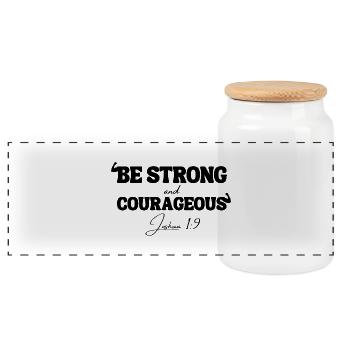 Be Strong & Courageous – Joshua 1:9 - Panoramic Cookie Jar with Wooden Lid - white - Front