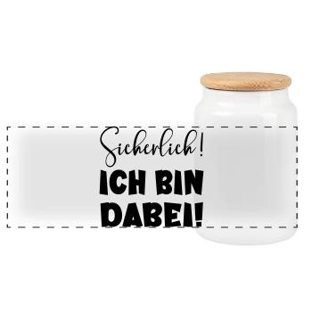 Sicherlich - Ich bin dabei LUSTIGES STATEMENT TEAM - Panorama Keksdose mit Holzdeckel - Weiß - Vorne