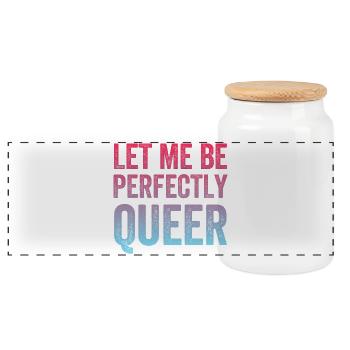 LGBTQ Pride Month - Let Me Be Perfectly Queer - Panoramic Cookie Jar with Wooden Lid - white - Front