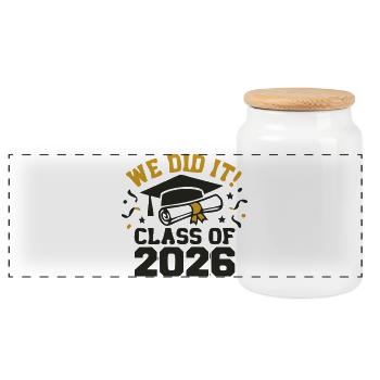 We did it Class of 2026 Spruch - Panoramic Cookie Jar with Wooden Lid - white - Front