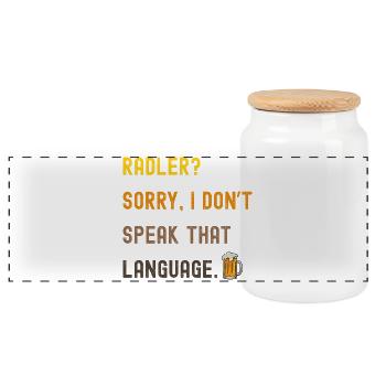 Beer slogan – Radler? Sorry, I don't speak... - Panoramic Cookie Jar with Wooden Lid - white - Front