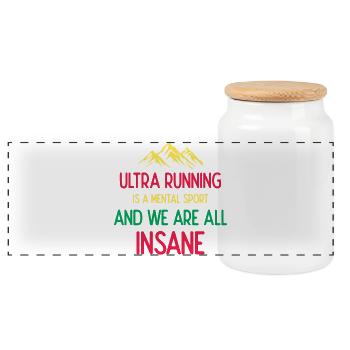 Ultra Running is a Mental Sport & We're All Insa - Panoramic Cookie Jar with Wooden Lid - white - Front