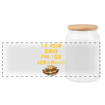 I'm Only Here For The Quesadillas Mexico - Panoramic Cookie Jar with Wooden Lid - white - Front
