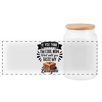 If you think my lasagna tastes good - Panoramic Cookie Jar with Wooden Lid - white - Front