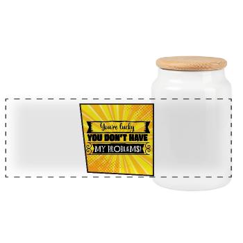 You're Lucky You Don’t Have My Problems - Panoramic Cookie Jar with Wooden Lid - white - Front