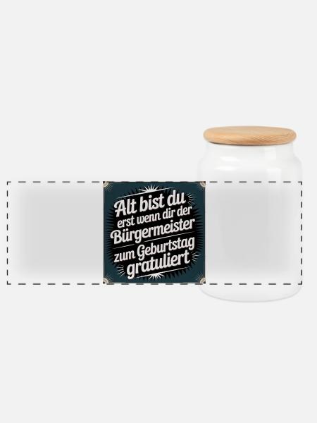 Alt bist du erst Bürgermeister Geburtstag - Panorama Keksdose mit Holzdeckel - Weiß