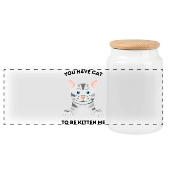 You Have Cat to Be Kitten Me – Funny Frowning Cat - Panoramic Cookie Jar with Wooden Lid - white - Front