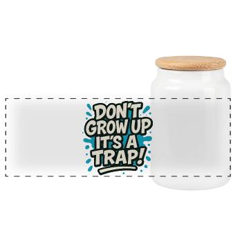 Don't Grow Up It's a Tra p – Funny Saying Humor - Panoramic Cookie Jar with Wooden Lid - white - Front