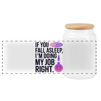Hypnotist If You Fall Asleep Job Right Profession - Panoramic Cookie Jar with Wooden Lid - white - Front