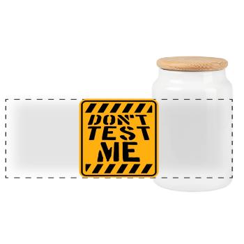 Don't Test Me Sign Naughty Funny Quote Saying - Panoramic Cookie Jar with Wooden Lid - white - Front