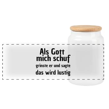 ALS GOTT MICH SCHUF, LUSTIGER SPRUCH STATEMENT  - Panorama Keksdose mit Holzdeckel - Weiß - Vorne