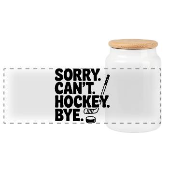 Sorry. Can't. Hockey. Bye. - Panoramic Cookie Jar with Wooden Lid - white - Front
