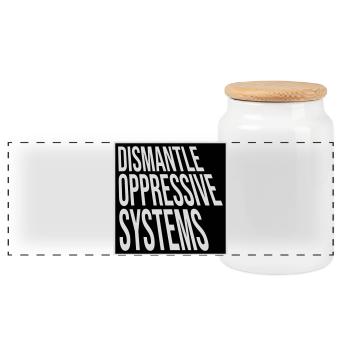 Dismantle Oppressive Systems Activism Statement - Panoramic Cookie Jar with Wooden Lid - white - Front