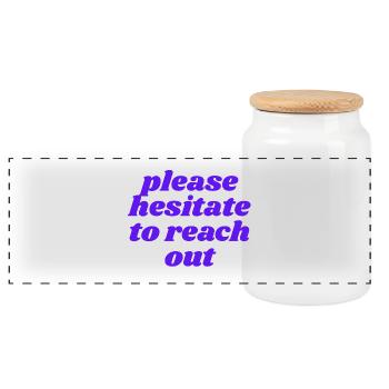please hesitate to reach out - Panorama Keksdose mit Holzdeckel - Weiß - Vorne