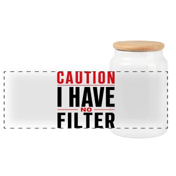 Caution I Have No Filter Sarkasmus Ironie Humor - Panorama Keksdose mit Holzdeckel - Weiß - Vorne
