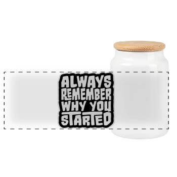 Always Remember Why You Started Motivation Spruch - Panorama Keksdose mit Holzdeckel - Weiß - Vorne